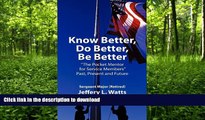 FAVORITE BOOK  Know Better, Do Better, Be Better: The Pocket Mentor for Service Members Past,