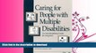 FAVORITE BOOK  CARING FOR PEOPLE WITH MLTPLE DSBLTS PPR FULL ONLINE
