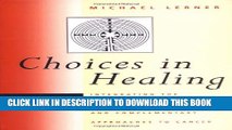 Collection Book Choices in Healing: Integrating the Best of Conventional and Complementary