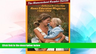Big Deals  The Home School Reader Series: 1984-1994: Collected Articles from Home Education