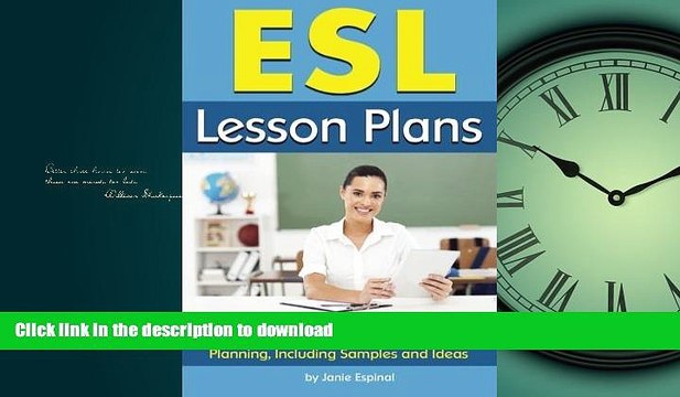 READ THE NEW BOOK ESL Lesson Plans: An ESL Teacher s Essential Guide to Lesson Planning, Including