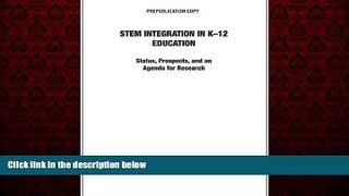 Free [PDF] Downlaod  STEM Integration in K-12 Education: Status, Prospects, and an Agenda for