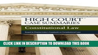 [PDF] High Court Case Summaries on Constitutional Law, Keyed to Chemerinsky [Full Ebook]