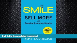 EBOOK ONLINE  Smile: Sell More with Amazing Customer Service. The Essential 60-Minute Crash