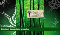 READ BOOK  Green Careers: Choosing Work for a Sustainable Future FULL ONLINE