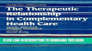 New Book The Therapeutic Relationship in Complementary Health Care, 1e