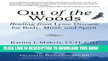 [PDF] Out of the Woods: Healing from Lyme Disease for Body, Mind, and Spirit Popular Colection