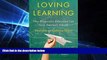 Big Deals  Loving Learning: How Progressive Education Can Save America s Schools  Best Seller