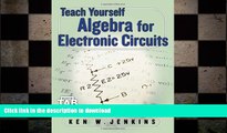 EBOOK ONLINE  Teach Yourself Algebra for Electronic Circuits FULL ONLINE