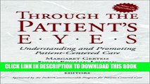 [PDF] Through the Patient s Eyes: Understanding and Promoting Patient-Centered Care Popular