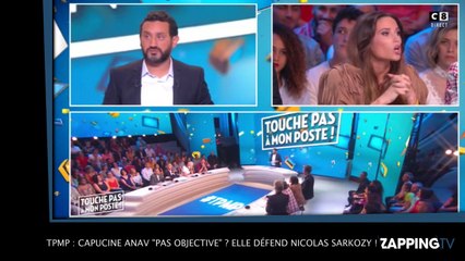 TPMP : Capucine Anav "pas objective" ? Elle défend Nicolas Sarkozy ! (VIDEO)