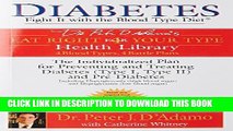 [PDF] Diabetes: Fight It with the Blood Type Diet: The Individualized Plan for Preventing and