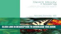 Collection Book Spirit Body Healing: Using Your Mind s Eye to Unlock the Medicine Within