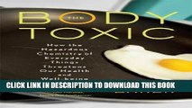 Collection Book The Body Toxic: How the Hazardous Chemistry of Everyday Things Threatens Our