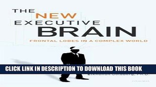 New Book The New Executive Brain: Frontal Lobes in a Complex World