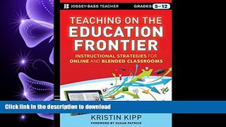 READ THE NEW BOOK Teaching on the Education Frontier: Instructional Strategies for Online and