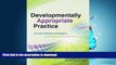 READ THE NEW BOOK Developmentally Appropriate Practice in Early Childhood Programs Serving