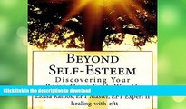 READ  Beyond Self-Esteem: Discovering Your Boundless Self-Worth FULL ONLINE