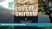 READ  Out of Uniform: Your Guide to a Successful Military-to-Civilian Career Transition  BOOK