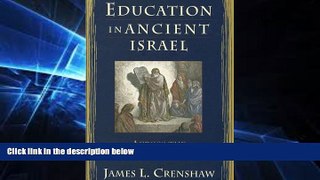 Big Deals  Education in Ancient Israel: Across the Deadening Silence (The Anchor Yale Bible