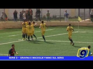 Serie D - Gravina e Bisceglie fanno sul serio