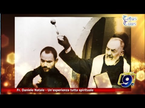 Totus Tuus | Fr. Daniele Natale Un'esperienza tutta spirituale