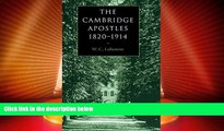 Big Deals  The Cambridge Apostles, 1820-1914: Liberalism, Imagination, and Friendship in British