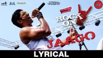 Jaago – [Full Audio Song with Lyrics] – Rock On 2 [2016] FT. Farhan Akhtar & Arjun Rampal & Purab Kholi [FULL HD] - (SULEMAN - RECORD)