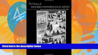 Big Deals  The History of Modern Japanese Education: Constructing the National School System,