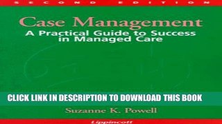 [PDF] Case Management: A Practical Guide to Success in Managed Care (NURSING CASE MANAGEMENT (