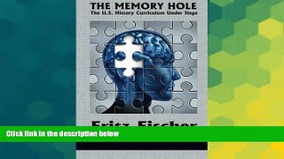 Big Deals  The Memory Hole: The U.S. History Curriculum Under Siege  Best Seller Books Most Wanted