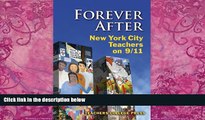 Big Deals  Forever After: New York City Teachers on 9/11  Free Full Read Best Seller