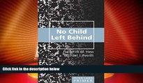 Big Deals  No Child Left Behind Primer (Peter Lang Primer)  Best Seller Books Best Seller