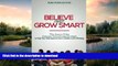 READ  Believe and Grow Smart: 7 Fun, Easy-to-Follow, Classroom Tested, Reading Strategies to Help