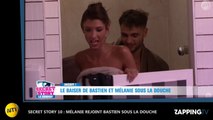 Secret Story 10 : Mélanie et Bastien ensemble sous la douche, découvrez la séquence sexy (Vidéo)