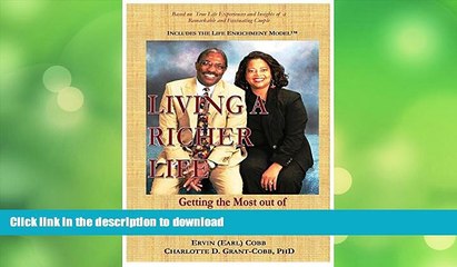 READ BOOK  Living a Richer Life: Getting the Most Out of Life s Gifts and Circumstances FULL