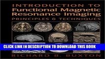 [PDF] Introduction to Functional Magnetic Resonance Imaging: Principles and Techniques Popular