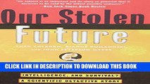 Collection Book Our Stolen Future: Are We Threatening Our Fertility, Intelligence, and