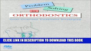 Collection Book Problem Solving in Orthodontics: Goal-Oriented Treatment Strategies