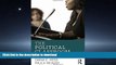 READ ONLINE The Political Classroom: Evidence and Ethics in Democratic Education (Critical Social