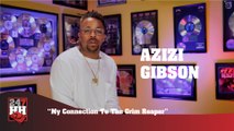 Azizi Gibson - My Connection To The Grim Reaper (247HH Exclusive)