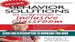 [PDF] More Behavior Solutions In and Beyond the Inclusive Classroom: A Must-Have for Teachers and