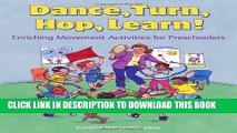 [PDF] Dance, Turn, Hop, Learn!: Enriching Movement Activities for Preschoolers Full Online