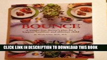 [Read PDF] Bounce, a Weight-loss Doctors s Plan for a Happier, Healthier, and Slimmer Child