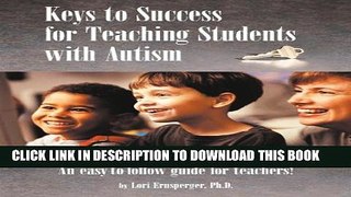 [Read PDF] Keys to Success for Teaching Students with Autism Ebook Free