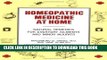 [PDF] Homeopathic Medicine At Home: Natural Remedies for Everyday Ailments and Minor Injuries Full