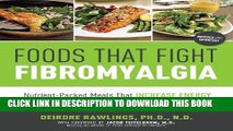 [PDF] Foods that Fight Fibromyalgia: Nutrient-Packed Meals That Increase Energy, Ease Pain, and