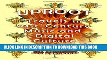 Collection Book Uproot: Travels in 21st-Century Music and Digital Culture