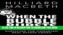 [PDF] When the Bubble Bursts: Surviving the Canadian Real Estate Crash Popular Colection