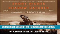 Collection Book Short Nights of the Shadow Catcher: The Epic Life and Immortal Photographs of